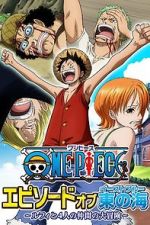 Watch One Piece - Episode of East Blue: Luffy and His Four Friends\' Great Adventure Tvmuse