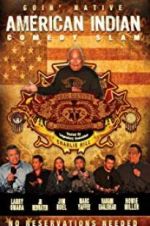 Watch American Indian Comedy Slam: Goin Native No Reservations Needed Tvmuse