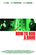 Watch How to Rob a Bank (and 10 Tips to Actually Get Away with It) Tvmuse