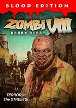 Watch Zombi VIII: Urban Decay Tvmuse