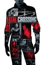 Watch Fatal Crossing Tvmuse