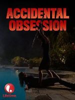 Watch Accidental Obsession Tvmuse