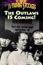 Watch The Outlaws Is Coming Tvmuse