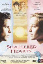 Watch Shattered Hearts A Moment of Truth Movie Tvmuse