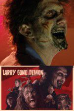 Watch Larry Gone Demon Tvmuse
