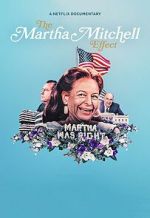 Watch The Martha Mitchell Effect (Short 2022) Tvmuse