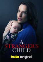 Watch A Stranger's Child Tvmuse