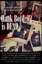 Watch Hank Boyd Is Dead Tvmuse