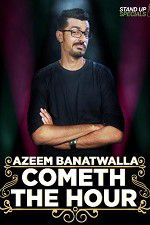 Watch Cometh the Hour by Azeem Banatwalla Tvmuse