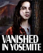 Watch Vanished in Yosemite Tvmuse