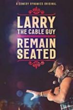 Watch Larry the Cable Guy: Remain Seated Tvmuse