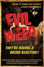 Watch Evil Weed Tvmuse