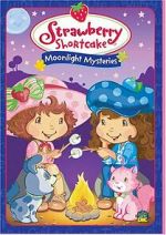 Watch Strawberry Shortcake: Moonlight Mysteries Tvmuse