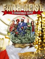 Watch Faith Heist: A Christmas Caper Tvmuse