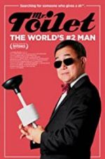 Watch Mr. Toilet: The World\'s #2 Man Tvmuse