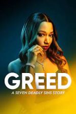 Watch Greed: A Seven Deadly Sins Story Tvmuse