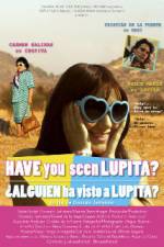 Watch Have You Seen Lupita? Tvmuse