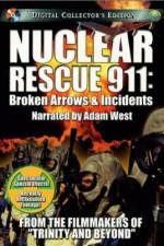 Watch Nuclear Rescue 911 Broken Arrows & Incidents Tvmuse