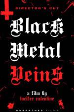 Watch Black Metal Veins Tvmuse