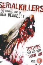 Watch Serial KillersThe Strange Case of Bob Berdella Tvmuse
