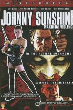 Watch Johnny Sunshine Maximum Violence Tvmuse
