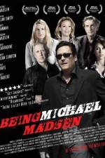 Watch Being Michael Madsen Tvmuse