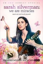 Watch Sarah Silverman: We Are Miracles Tvmuse