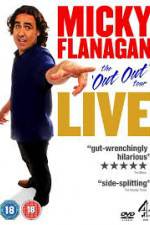 Watch Micky Flanagan Live - The Out Out Tour Tvmuse