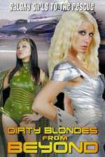 Watch Dirty Blondes from Beyond Tvmuse