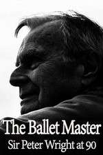 Watch The Ballet Master: Sir Peter Wright at 90 Tvmuse
