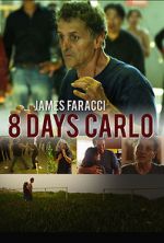 Watch Eight Days Carlo Tvmuse