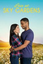 Watch Love at Sky Gardens Tvmuse