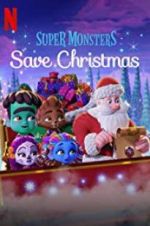 Watch Super Monsters Save Christmas Tvmuse
