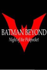 Watch Batman Beyond: Night of the Pickpocket Tvmuse