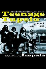 Watch Teenage Tupelo Tvmuse