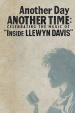 Watch Another Day, Another Time: Celebrating the Music of Inside Llewyn Davis Tvmuse