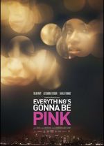 Watch Everything\'s Gonna Be Pink Tvmuse