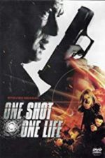 Watch One Shot, One Life Tvmuse