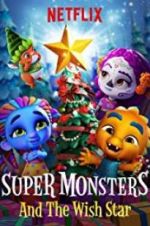 Watch Super Monsters and the Wish Star Tvmuse