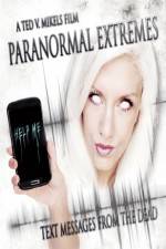 Watch Paranormal Extremes: Text Messages from the Dead Tvmuse