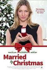 Watch Married by Christmas Tvmuse