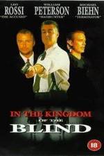 Watch In the Kingdom of the Blind, the Man with One Eye Is King Tvmuse
