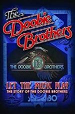 Watch The Doobie Brothers: Let the Music Play Tvmuse