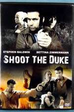Watch Shoot the Duke Tvmuse