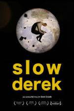 Watch Slow Derek Tvmuse