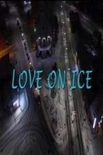 Watch Love on Ice Tvmuse