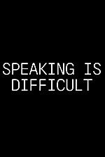 Watch Speaking Is Difficult Tvmuse