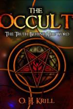 Watch The Occult The Truth Behind the Word Tvmuse