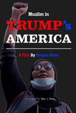 Watch Muslim in Trump\'s America Tvmuse