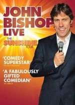 Watch John Bishop Live: The Sunshine Tour Tvmuse